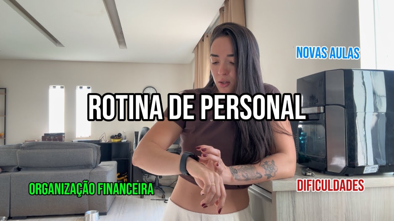 ROTINA DE PERSONAL | organização financeira, maiores dificuldades, aulas coletivas