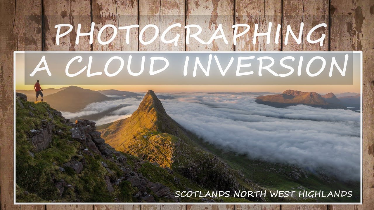 Photographing a Cloud Inversion on Suilven, Scotlands North West highlands