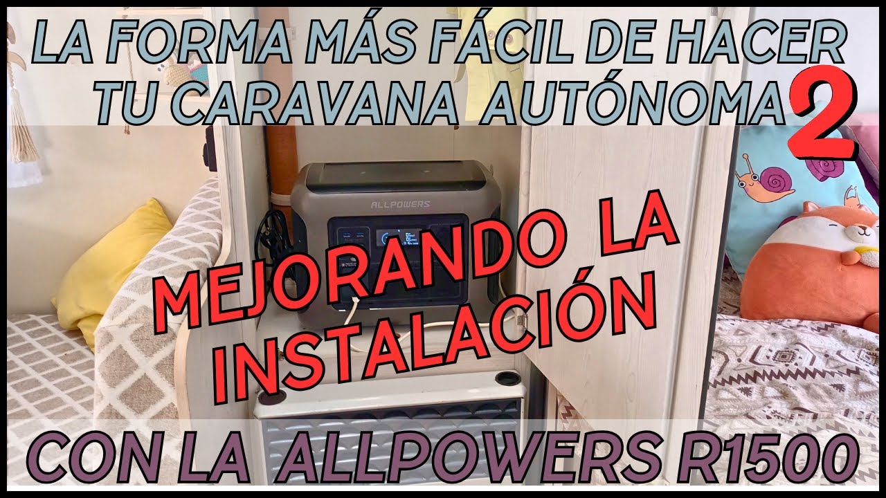 La forma más fácil de hacer tu caravana autónoma 2: MEJORANDO LA INSTALACIÓN