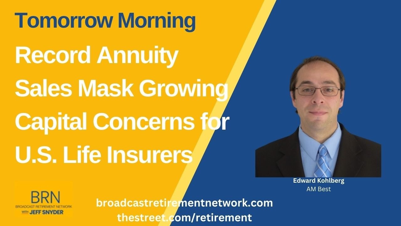 Record Annuity Sales Mask Growing Capital Concerns for U.S. Life Insurers