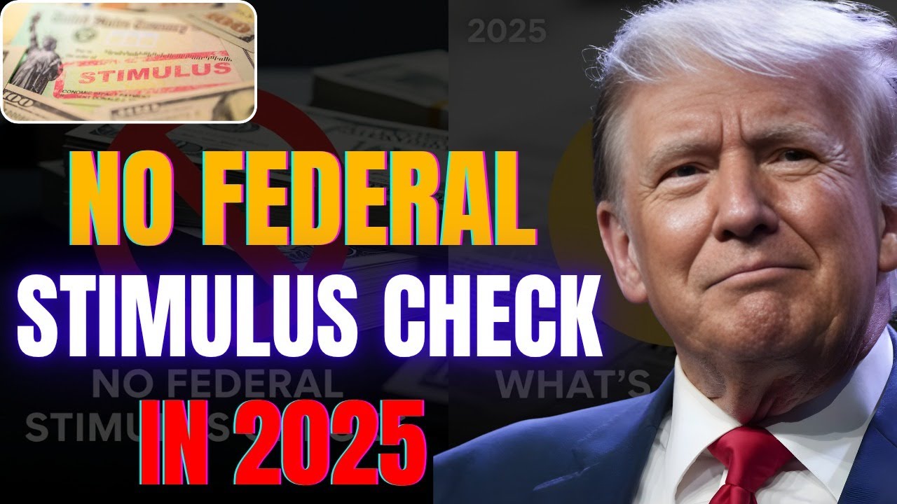 ⚠️ 2025 Stimulus Update: Why Federal Checks Won&rsquo;t Be Coming!