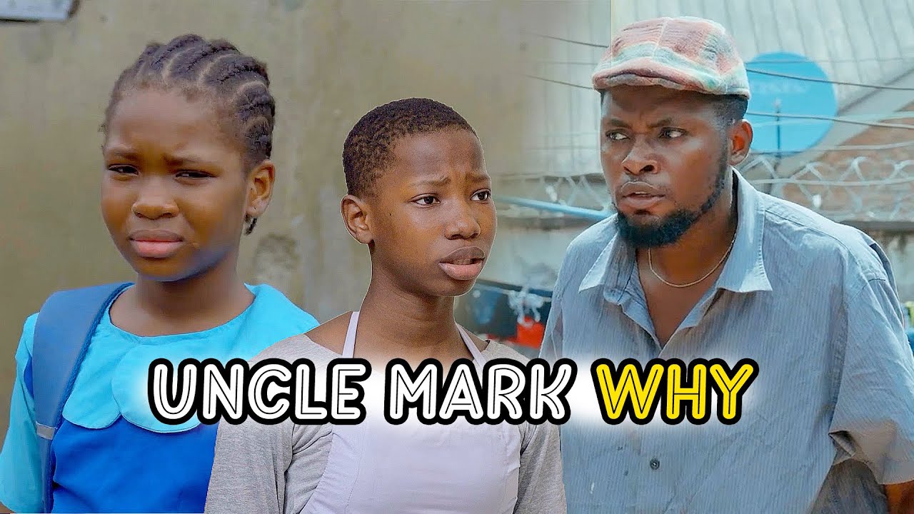 Uncle Mark Why - Mark Angel Comedy (Emanuella)