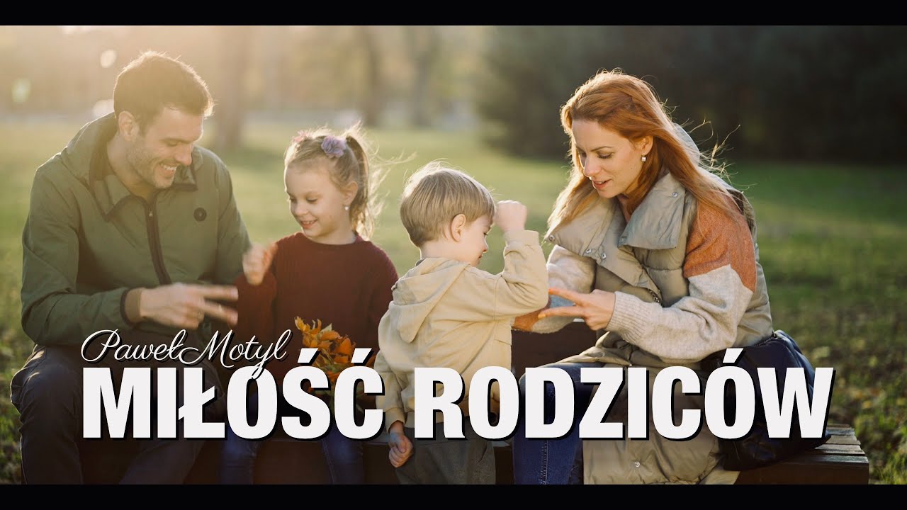 Paweł Motyl - MIŁOŚĆ RODZICÓW