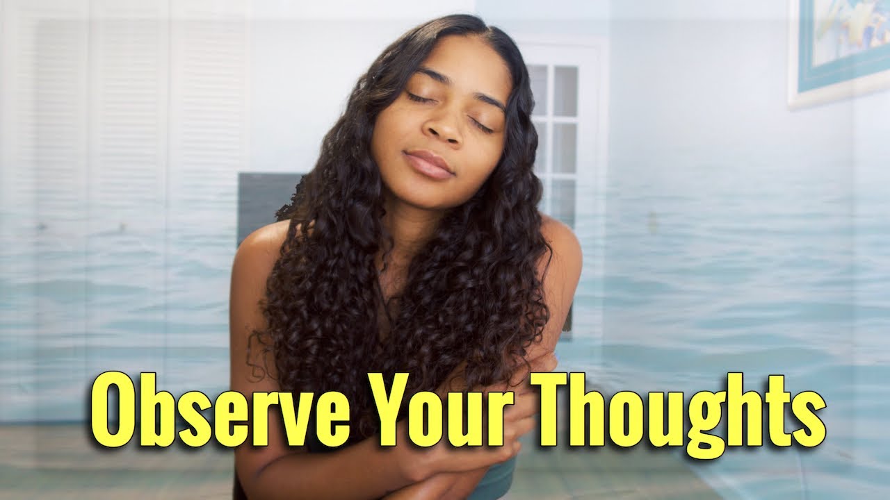 Observe The World Like You Observe Your Thoughts