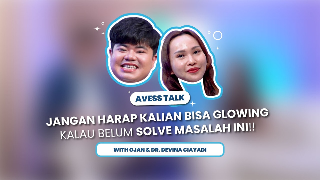 SEMUA ORANG MAUU GLOWING! TAPI KALIAN UDAH SOLVE MASALAH KULITNYA KALIAN? ✨✨