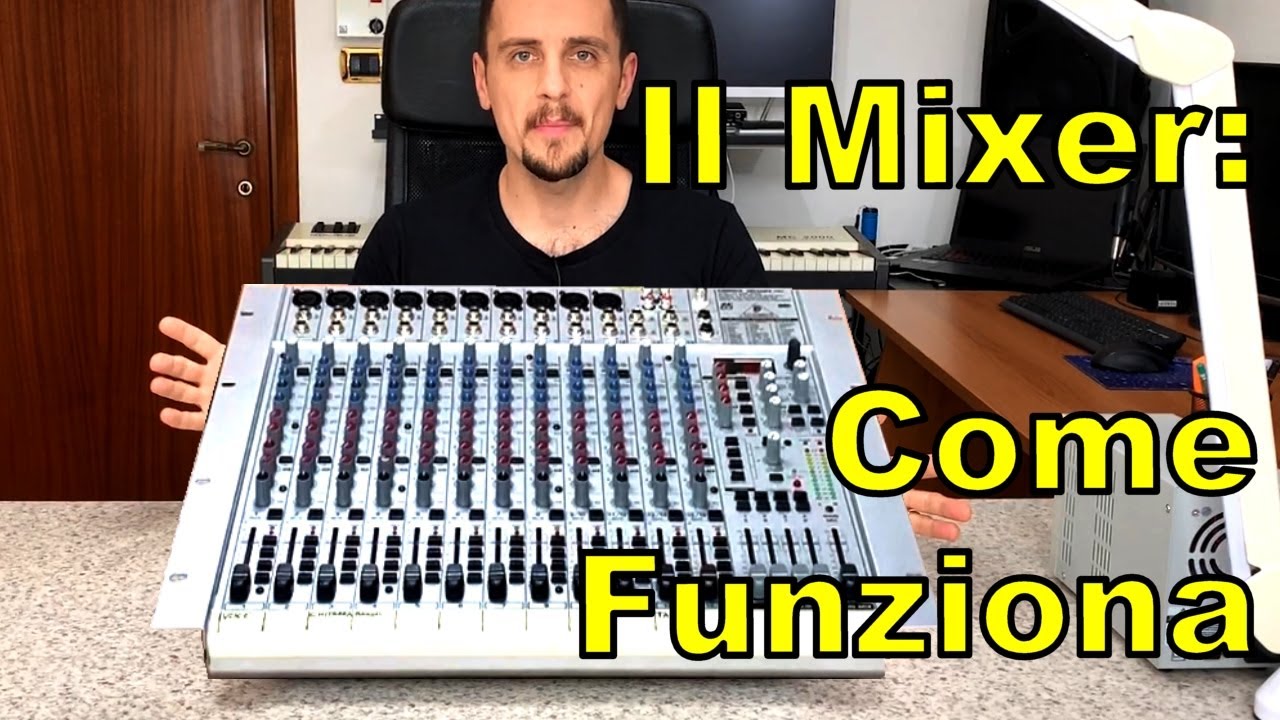 Il Mixer Spiegato Facile, Le basi
