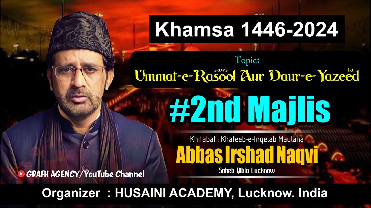 Maulana Abbas Irshad Naqvi | 2nd Majlis Khamsa 2024 | Ummat-e-Rasool Aur Daur-e-Yazeed | Kazmain