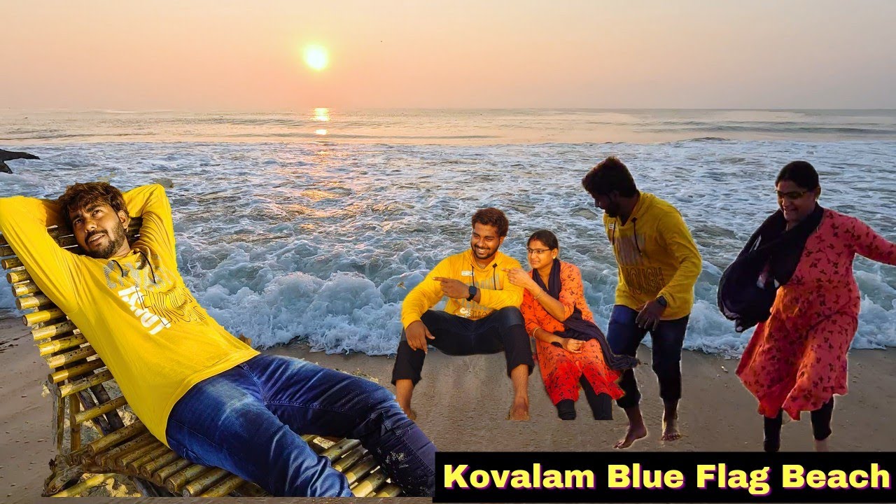 KOVALAM Blue Flag 🔵🚩⛱ Beach | CHENNAI Beach | ECR Beach | Tamil Nadu Tourism | Beach Sunrise 🌞