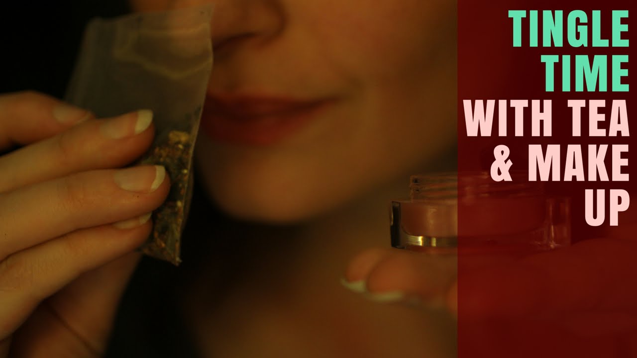 Late Night ASMR Tea And Make Up Time