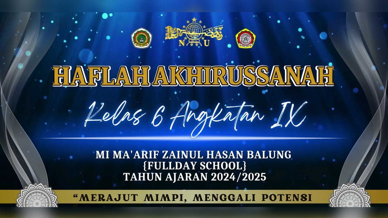 Haflah Akhirussanah Kelas 6 Angkatan IX MI MA'ARIF ZAINUL HASAN BALUNG Full Day School