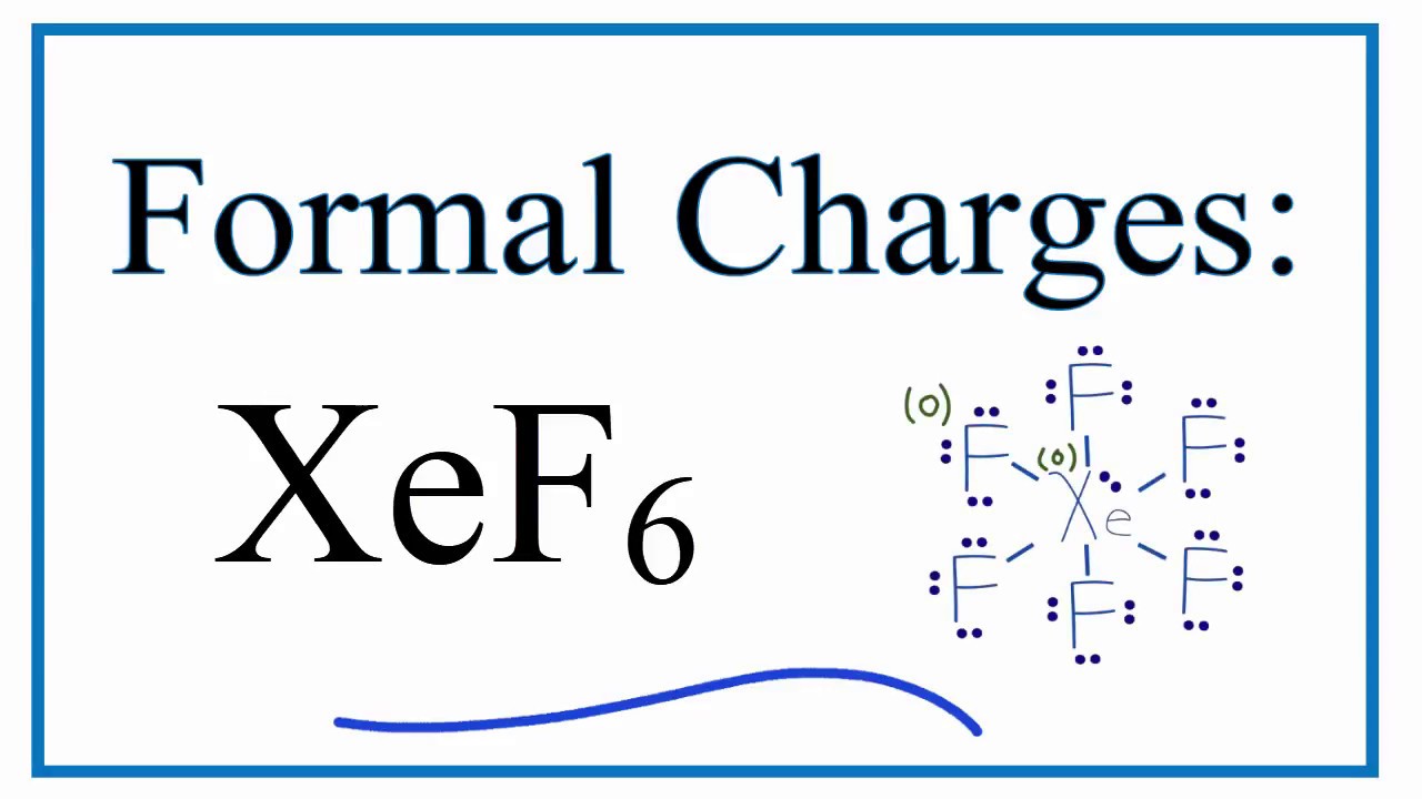 How to Calculate the Formal Charges for XeF6 (Xenon Hexafluoride)