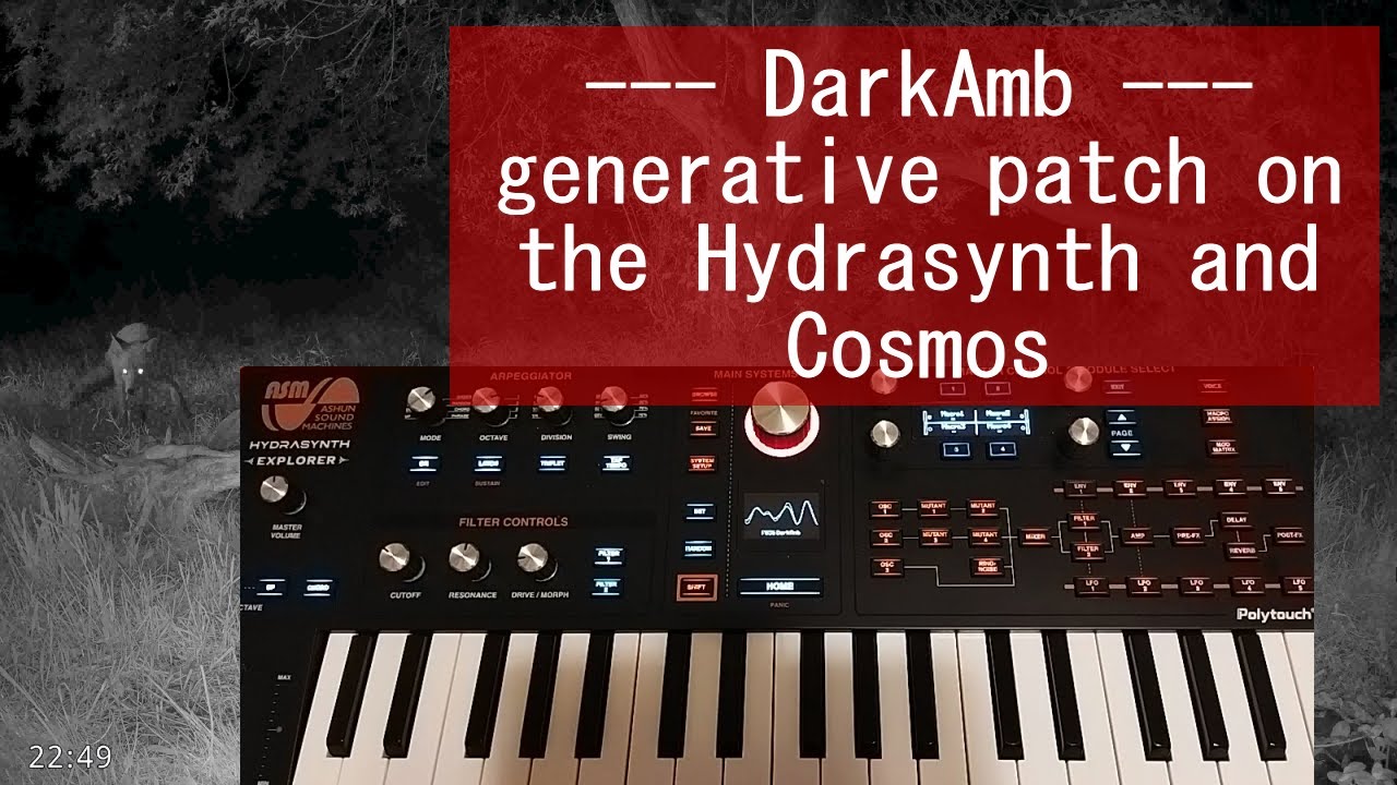 DarkAmb - generative dark ambient patch on the ASM Hydrasynth and Soma Cosmos