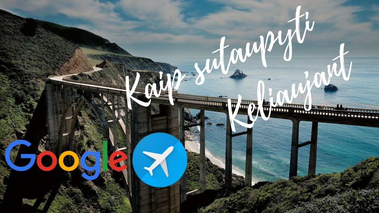 Pigūs skrydžiai ir pigios kelionės su Google Flights