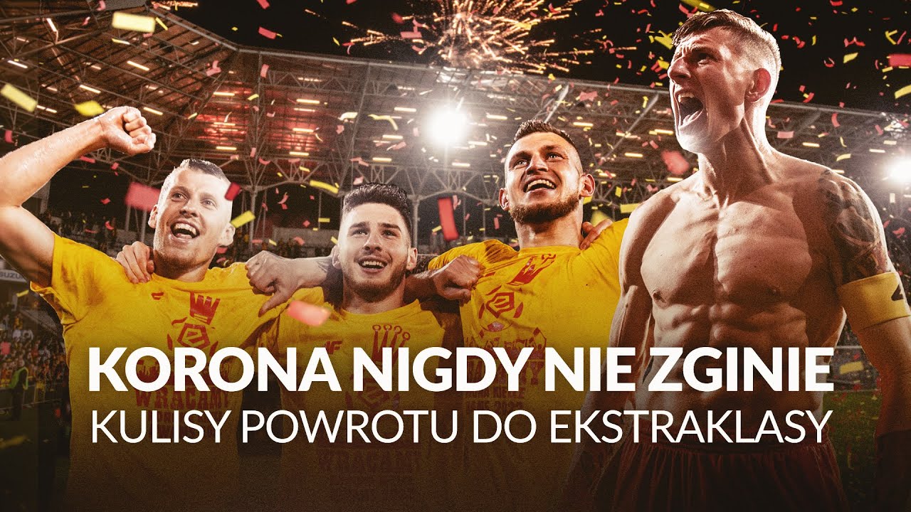 KORONA NIGDY NIE ZGINIE | Kulisy powrotu do Ekstraklasy