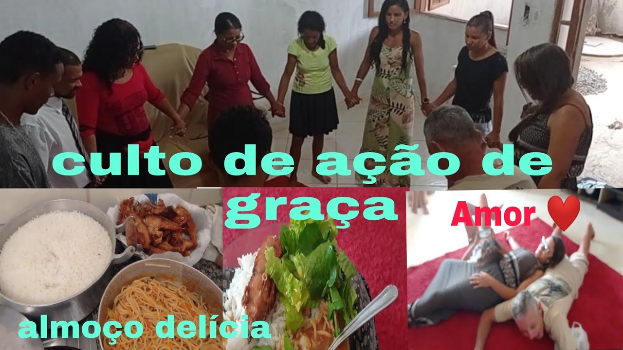 Culto de ação de graça+Almoço em família