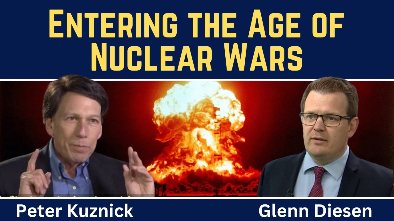 Peter Kuznick: Entering the Age of Nuclear Wars