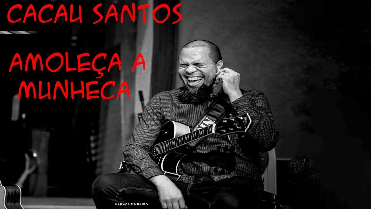 Cacau Santos, Amoleça a MUNHECA ! Exercícios Guitarra Funk