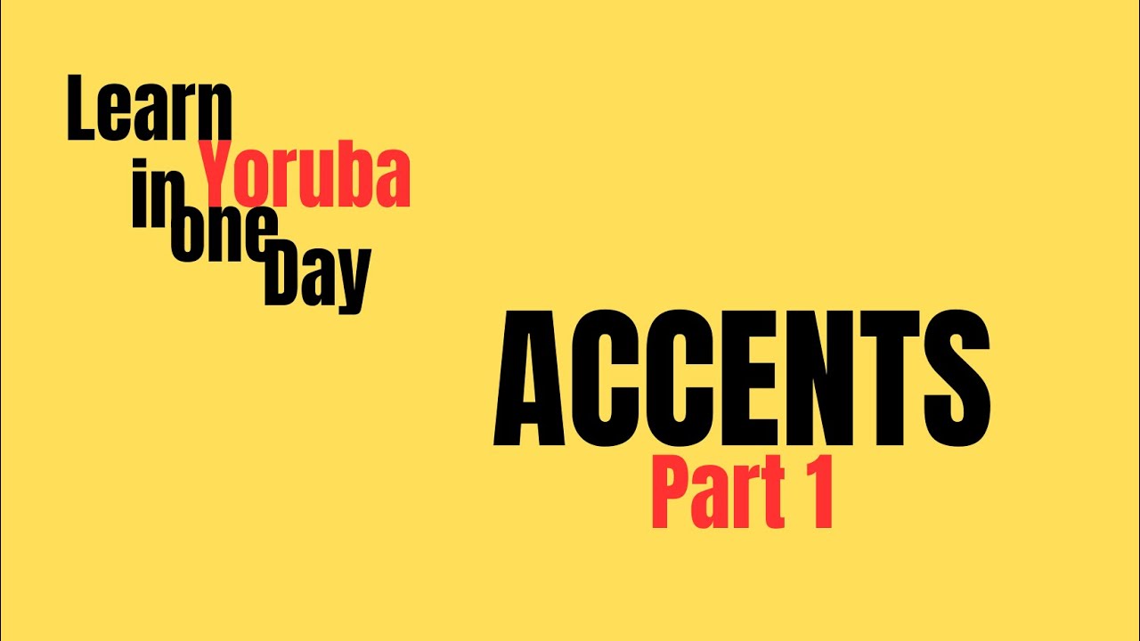 Learn Yoruba in 1 day | the Accents of the Yoruba language | #learnyorubaonline