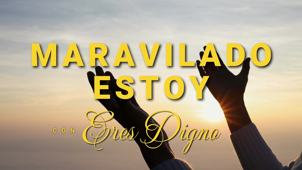 Maravillado Estoy