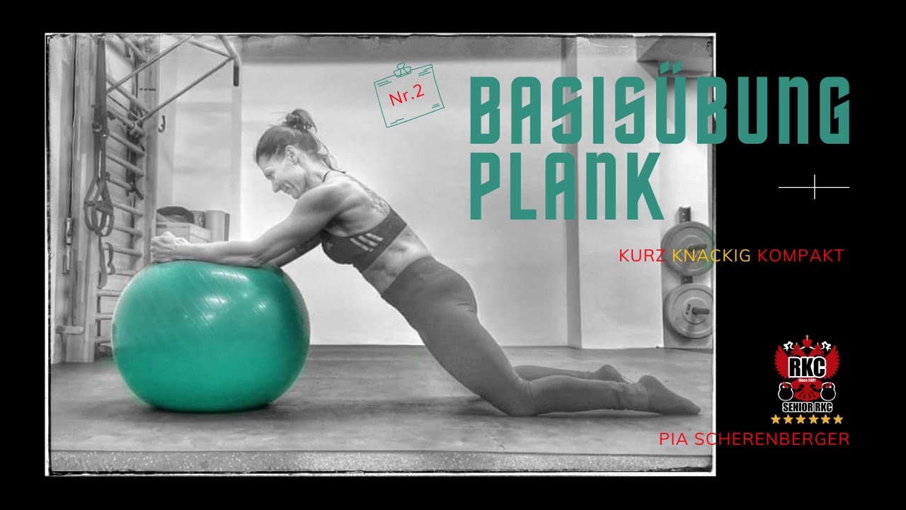 Basisübung: Plank. Maximale Rumpfspannung aufbauen und halten. Warum das so wichtig ist!