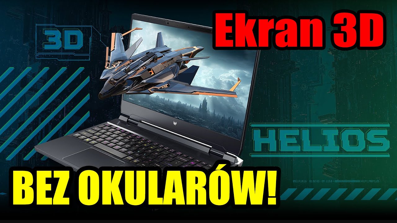 Acer Predator Helios 300 SpatialLabs Edition - ekran 3D bez okular&oacute;w. TEST PL