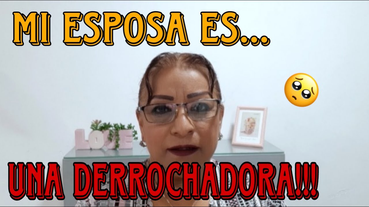 MI ESPOSA ES UNA DERROCHADORA !!! 💸😠📈
