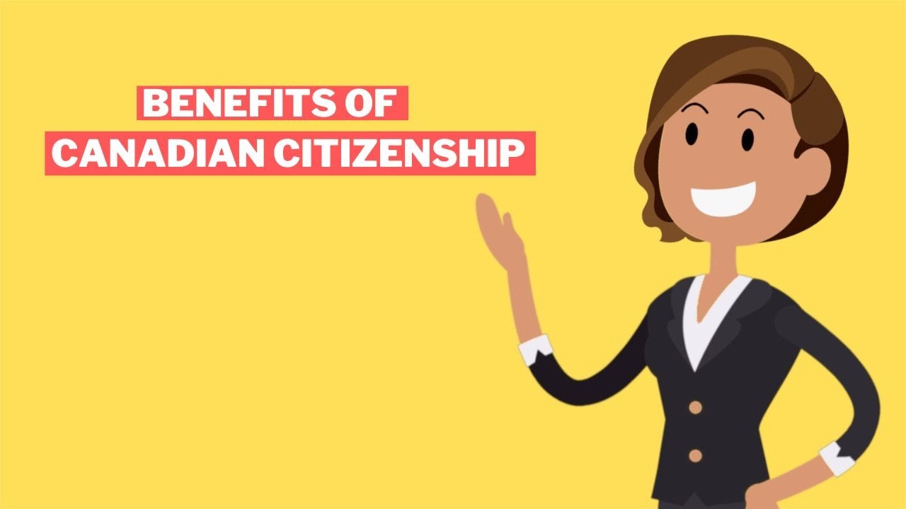 What are the benefits of Canadian citizenship?