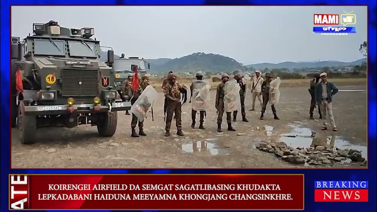 KOIRENGEI AIRFIELD DA SEMGAT SAGATLIBASING KHUDAKTA LEPU HAIDUNA MEEYAMNA KHONGJANG CHANGSINKHRE.