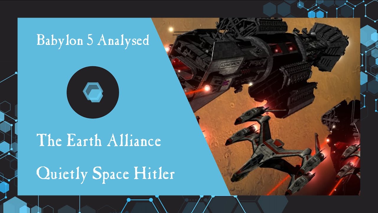 Earth Alliance - Space Fascists? - Babylon 5 Analyzed
