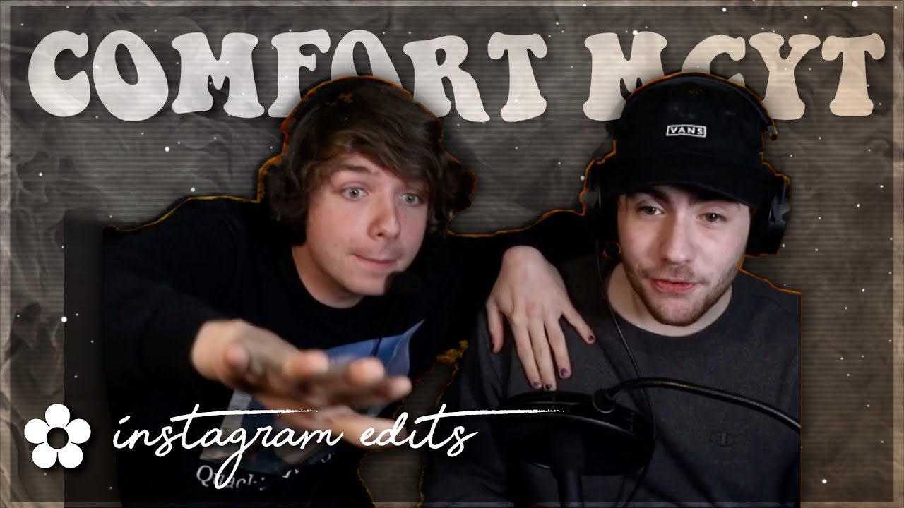 comfort mcyt edits to help you get through this school year