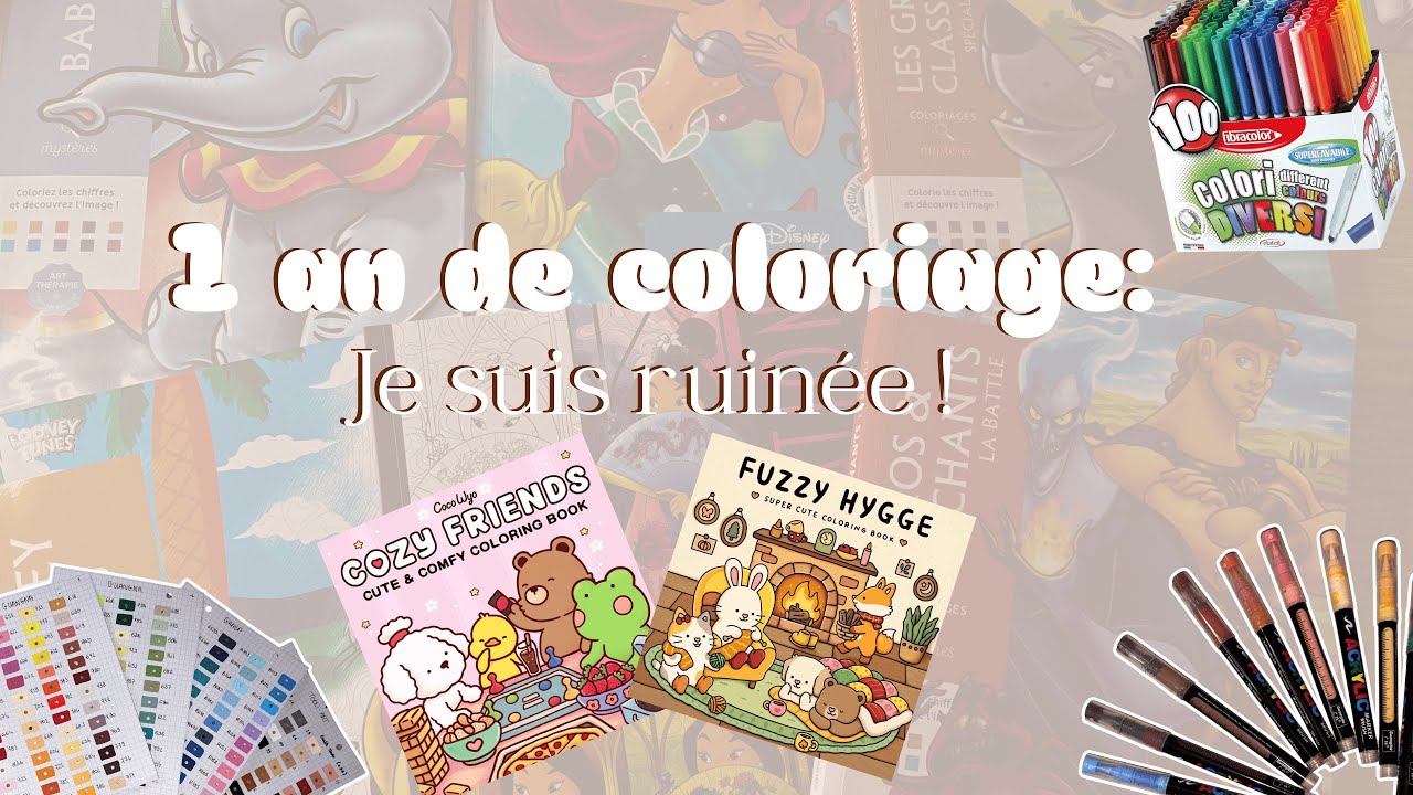 1 an de coloriage : Mes colos; mes feutres; mes dépenses ... (je suis ruinée) 🎉🥳💸