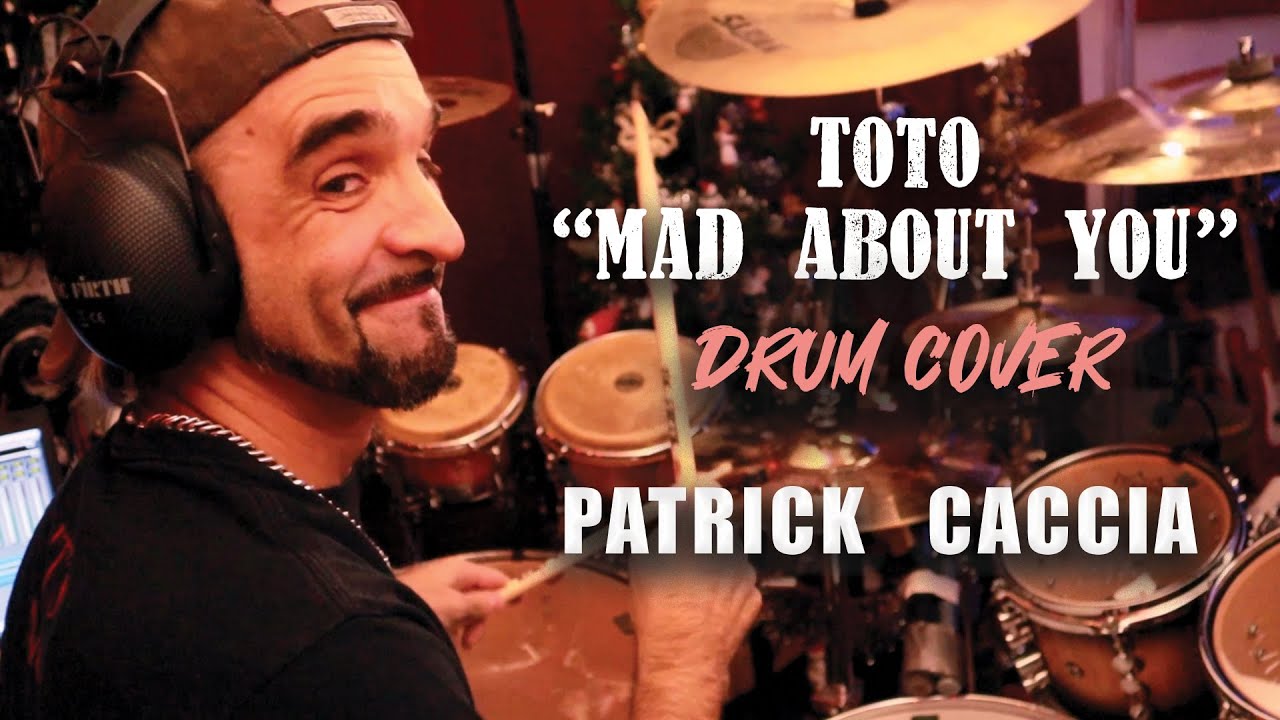 Toto “Mad About You” Drum Cover (Patrick Caccia)
