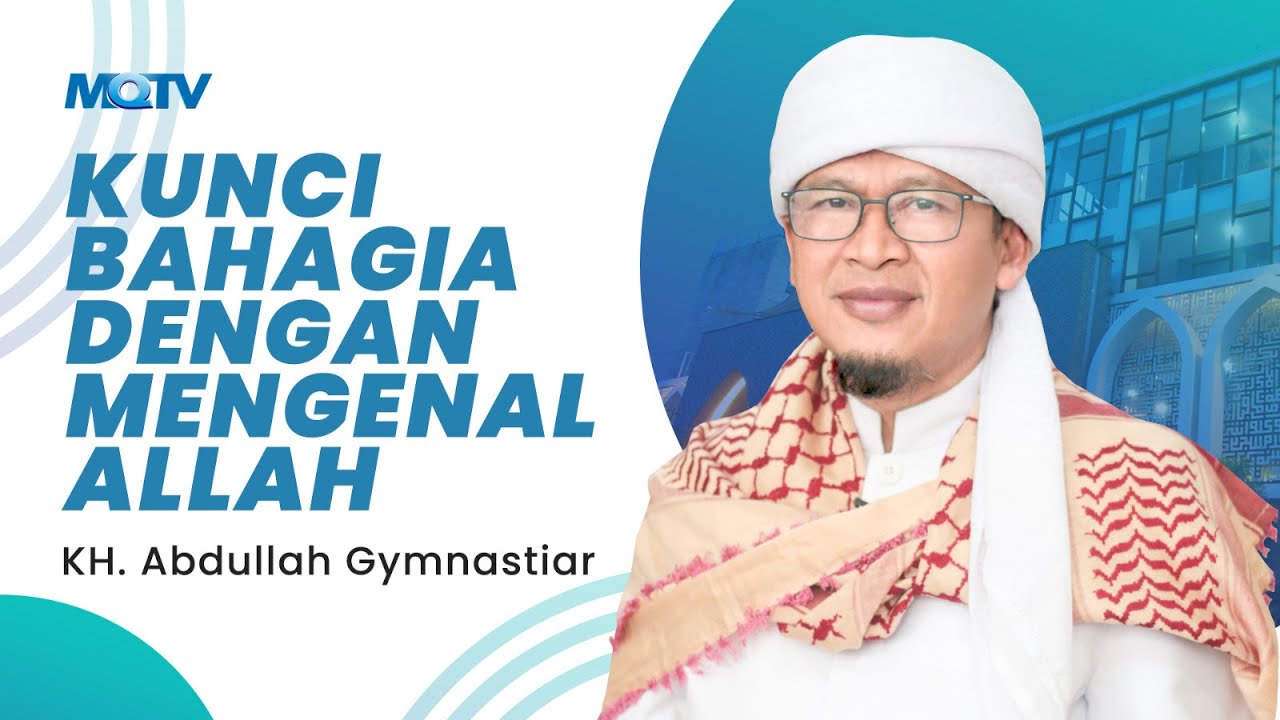 KUNCI BAHAGIA DENGAN MENGENAL ALLAH | KAJIAN AAGYM
