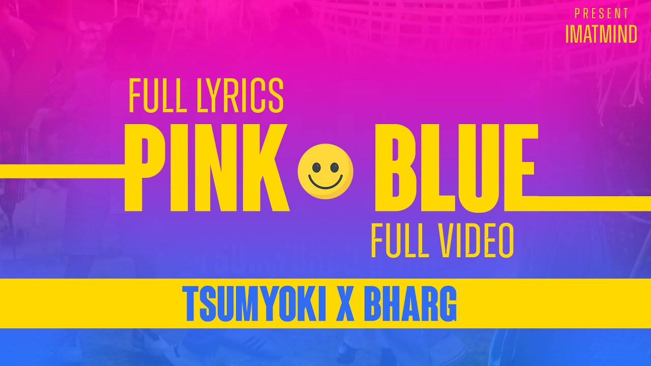 Tsumyoki x Bharg - PINK BLUE lyrics | Pink Blue Lyrics | WORDS PLAY TV