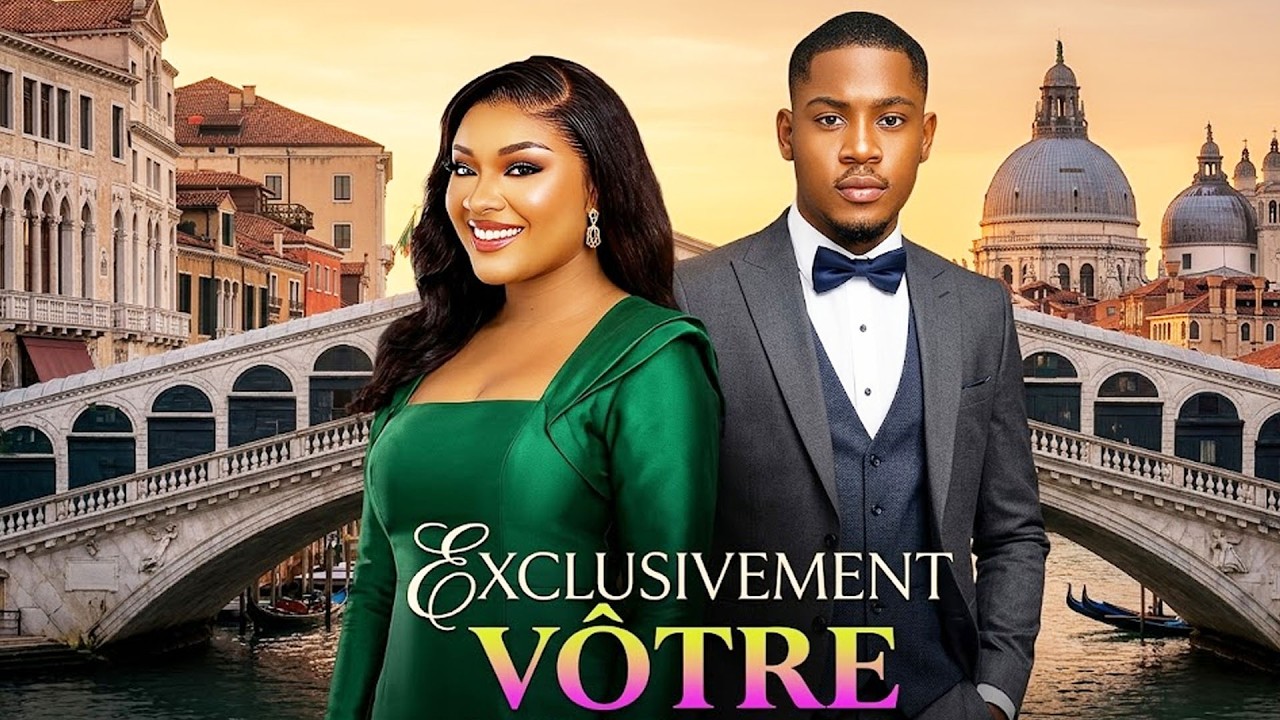 EXCLUSIVEMENT VÔTRE  (Doris Ifeka, Clinton Joshua ) : Film Nigerian En Francais Complete 2026