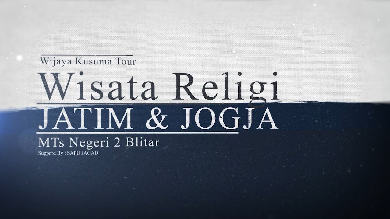 Wisata Religi dan Widyawisata MTsN 2 Blitar 2024