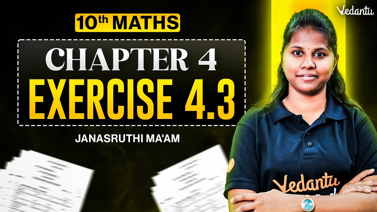 10th Maths | Chapter 4 Exercise 4.3 Explained | State Board | Janasruthi Ma'am