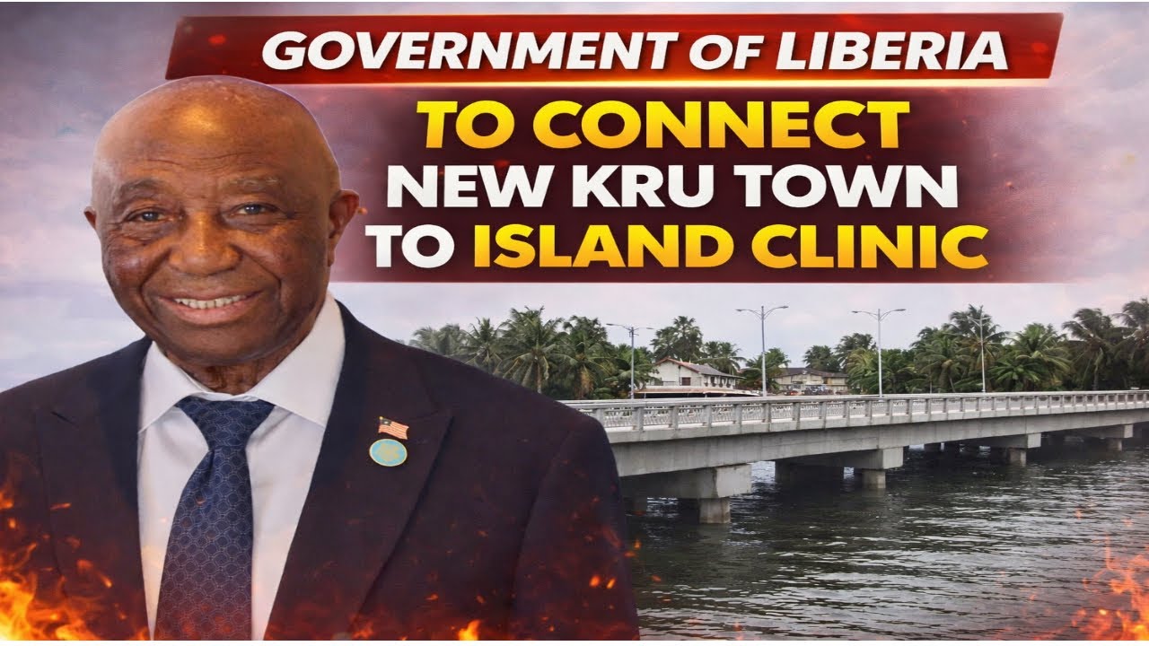 Government of Liberia Connects New Kru Town To Island Clinic 