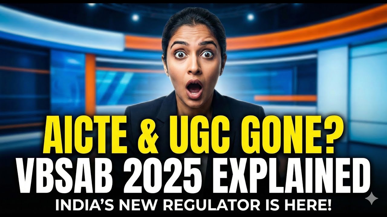 End of AICTE & UGC | VBSAB 2025 - India&rsquo;s New Education Regulator | NHERC, NAC, HEGC, GEC Explained