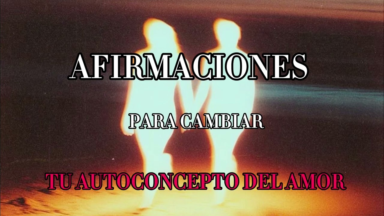 Reprograma tu Autoconcepto del Amor