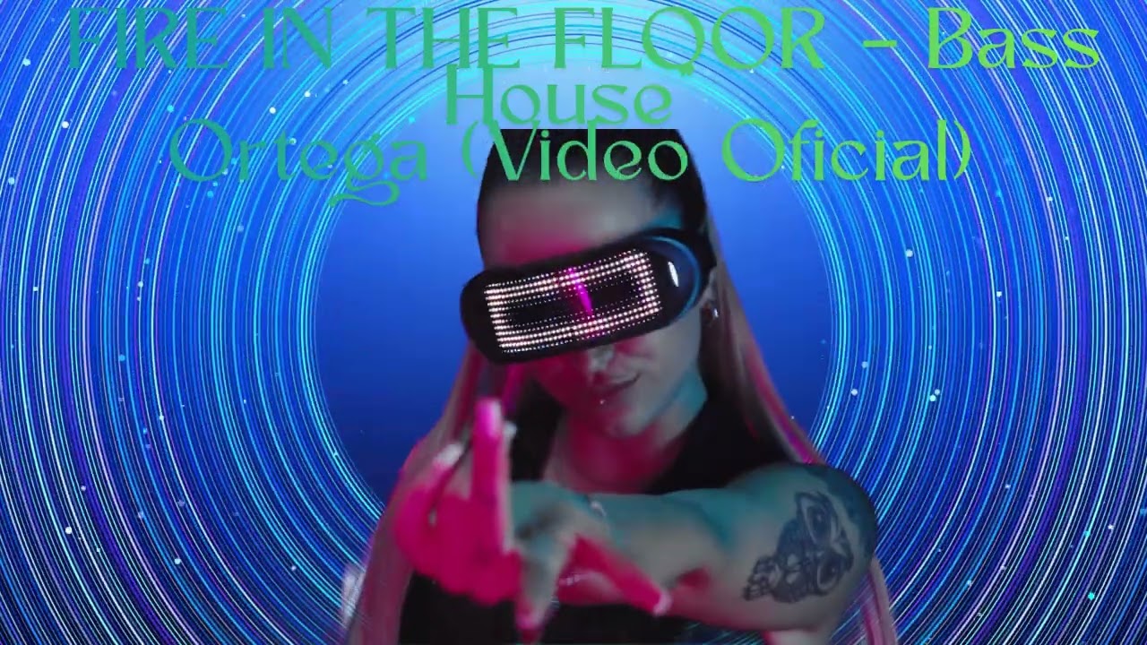 🔥 FIRE IN THE FLOOR – Bass House 🎵💥 Ortega | Video Oficial