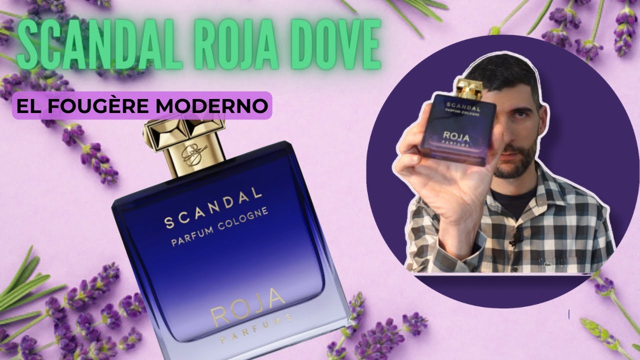 SCANDAL PARFUM COLOGNE : El fougère según Roja Dove ☘️ 🌿 🍋
