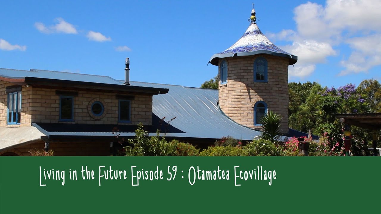 Otamatea Ecovillage New Zealand : Living in the Future (Ecovillages) 59