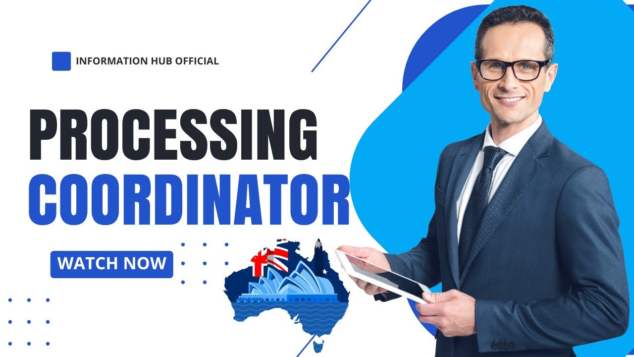 OPERATIONS PROCESSING COORDINATOR Job in Australia 2023 | Information Hub Official