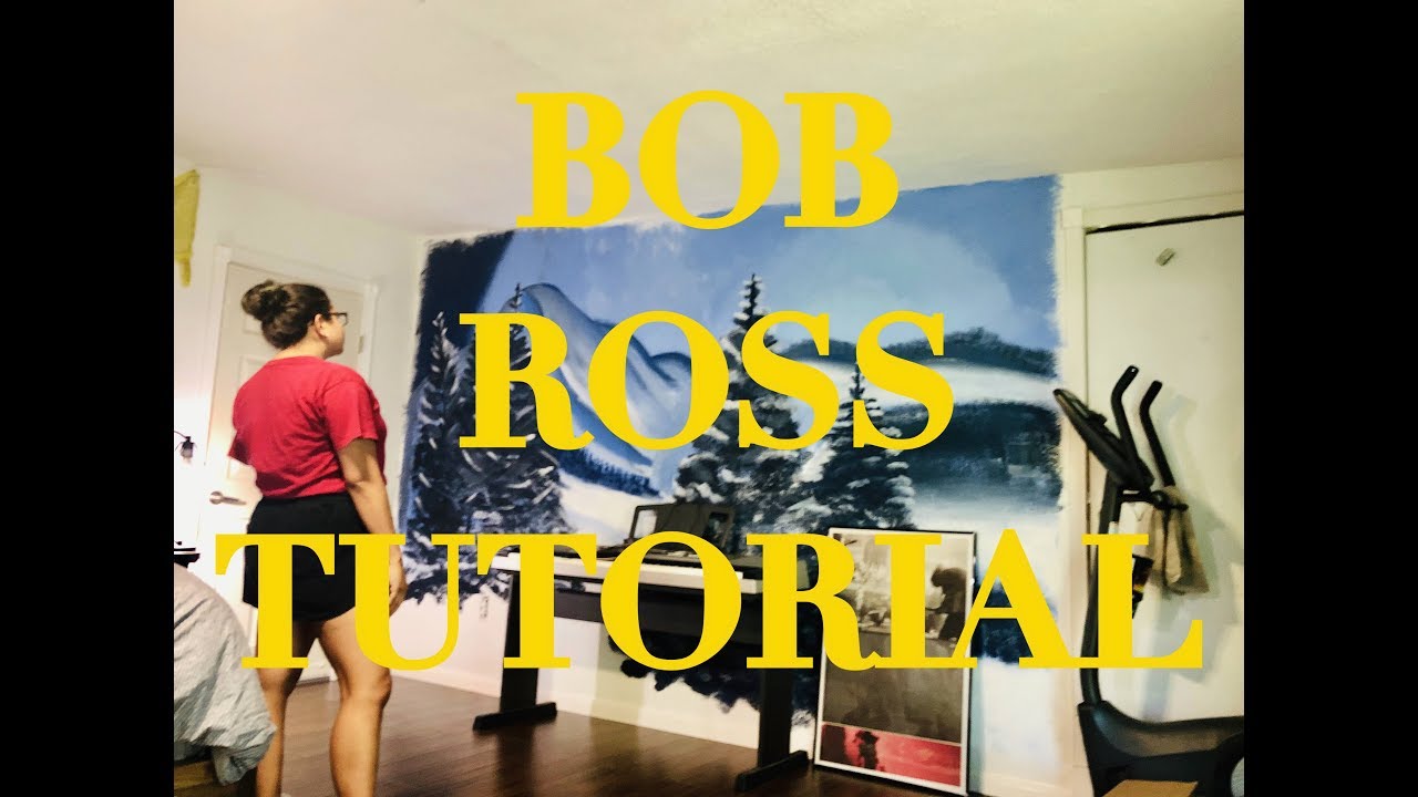 Bob Ross Tutorial ON MY WALLLLL