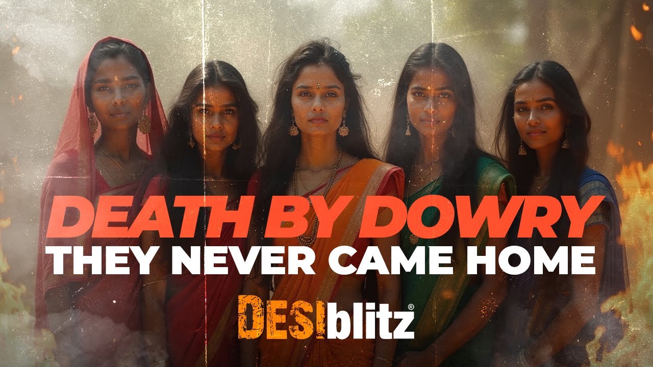 Death by Dowry | DESIblitz Special
