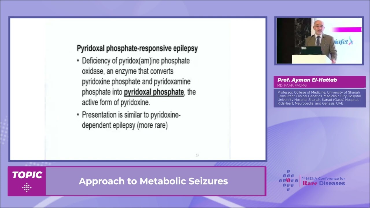 Prof  Ayman El Hattab : Approach to Metabolic Seizures