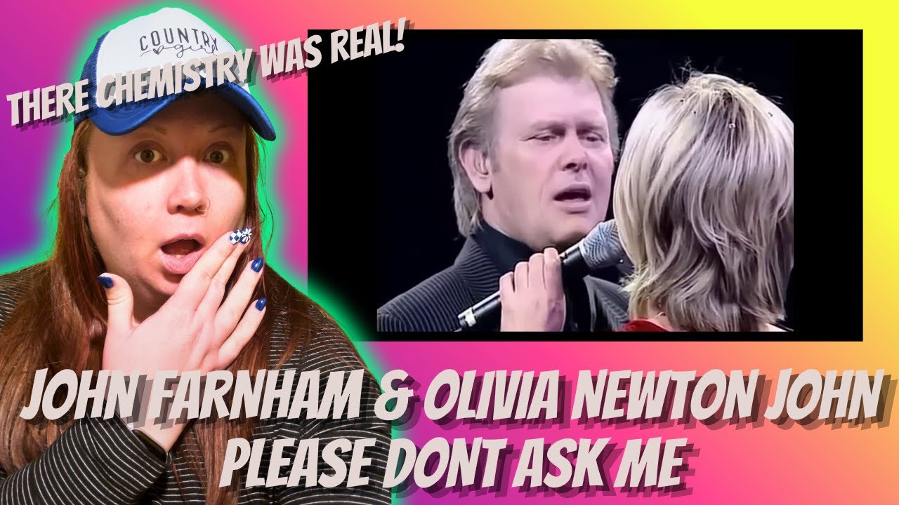 John Farnham & Olivia Newton-John - Please Don't Ask Me  My SHOCKING First Reaction!