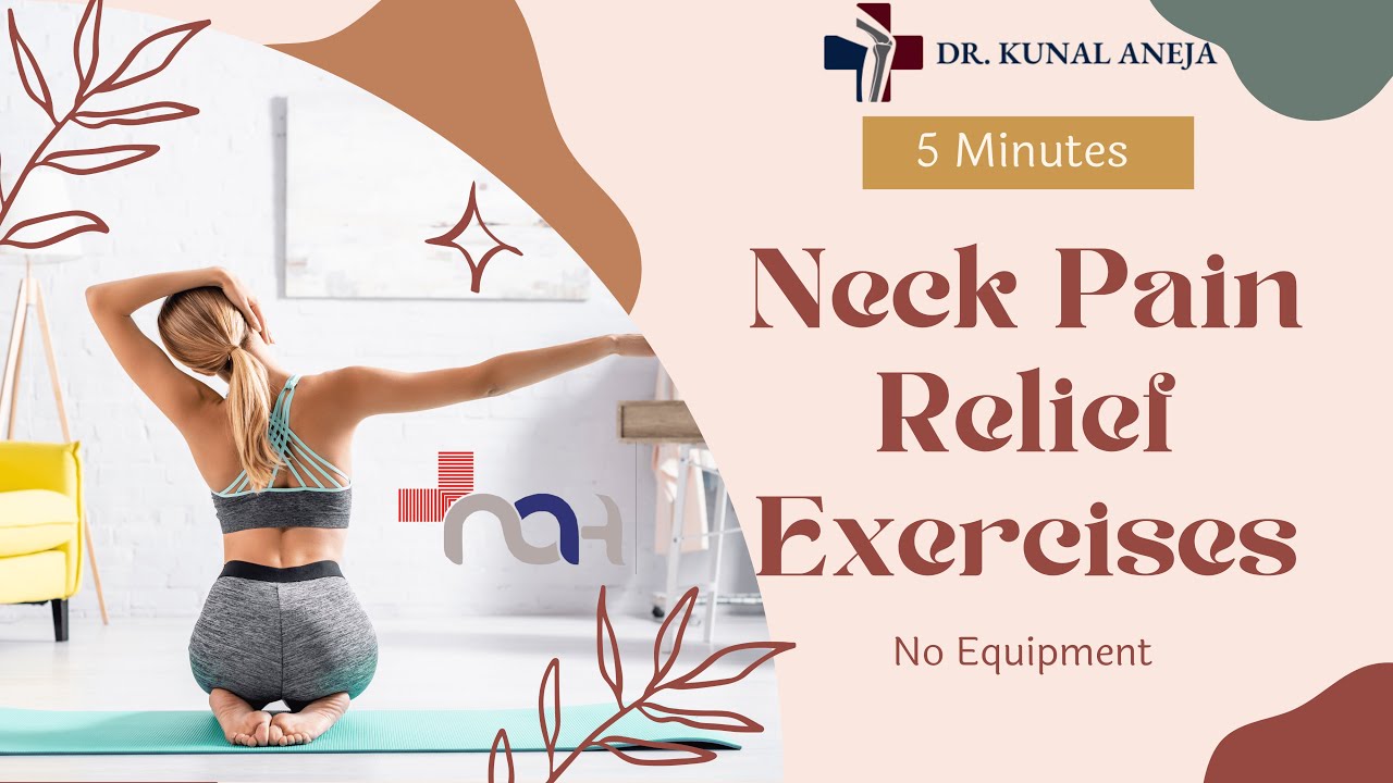 Daily Exercises for Neck Pain relief | Dr Kunal Aneja | Orthopaedician, Naveda Healthcare Delhi