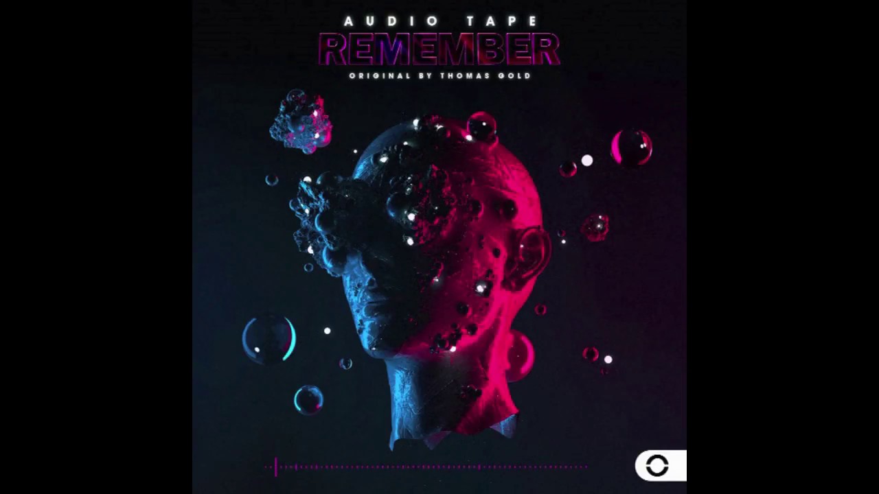 Audio Tape - Remember (Original By Thomas Gold) [Radio Edit]
